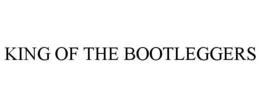 KING OF THE BOOTLEGGERS trademark