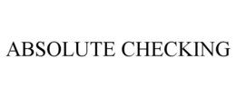 ABSOLUTE CHECKING trademark