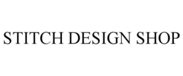 STITCH DESIGN SHOP trademark