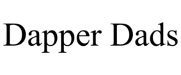 DAPPER DADS trademark