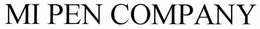 MI PEN COMPANY trademark