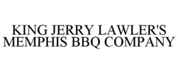 KING JERRY LAWLER'S MEMPHIS BBQ COMPANY trademark