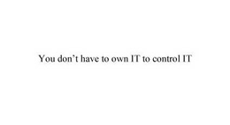 YOU DON'T HAVE TO OWN IT TO CONTROL IT trademark