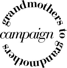 GRANDMOTHERS TO GRANDMOTHERS CAMPAIGN trademark