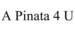 A PINATA 4 U trademark