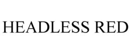 HEADLESS RED trademark