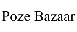 POZE BAZAAR trademark
