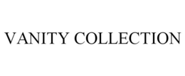 VANITY COLLECTION trademark