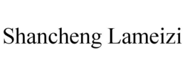 SHANCHENG LAMEIZI trademark