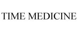 TIME MEDICINE trademark