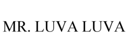 MR. LUVA LUVA trademark