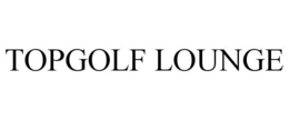 TOPGOLF LOUNGE trademark