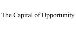 THE CAPITAL OF OPPORTUNITY trademark