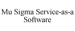 MU SIGMA SERVICE-AS-A SOFTWARE trademark