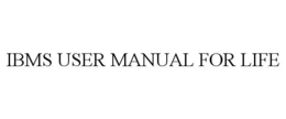 IBMS USER MANUAL FOR LIFE trademark