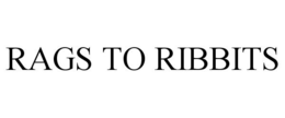 RAGS TO RIBBITS trademark