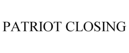 PATRIOT CLOSING trademark
