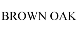 BROWN OAK trademark