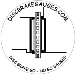 DISCBRAKEGAUGES.COM DISC BRAKE GO - NO GO GAUGES trademark