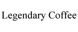 LEGENDARY COFFEE trademark