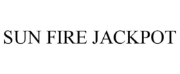 SUN FIRE JACKPOT trademark