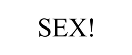 SEX! trademark