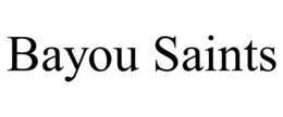 BAYOU SAINTS trademark