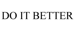 DO IT BETTER trademark