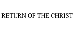 RETURN OF THE CHRIST trademark