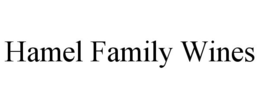 HAMEL FAMILY WINES trademark