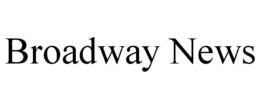 BROADWAY NEWS trademark