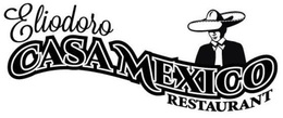 ELIODORO CASA MEXICO RESTAURANT trademark