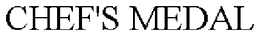 CHEF'S MEDAL trademark