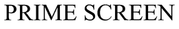 PRIME SCREEN trademark