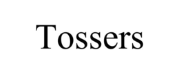TOSSERS trademark