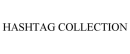 HASHTAG COLLECTION trademark