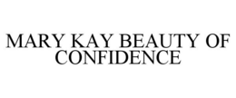 MARY KAY BEAUTY OF CONFIDENCE trademark