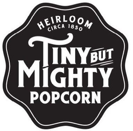 HEIRLOOM CIRCA 1850 TINY BUT MIGHTY POPCORN trademark
