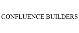 CONFLUENCE BUILDERS trademark