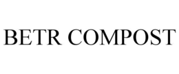 BETR COMPOST trademark