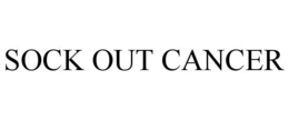 SOCK OUT CANCER trademark