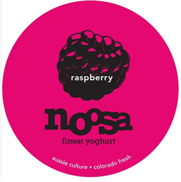 RASPBERRY NOOSA FINEST YOGHURT AUSSIE CULTURE* COLORADO FRESH trademark