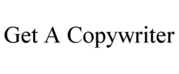 GET A COPYWRITER trademark