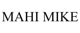 MAHI MIKE trademark