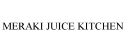 MERAKI JUICE KITCHEN trademark