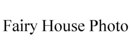 FAIRY HOUSE PHOTO trademark
