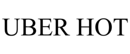 UBER HOT trademark