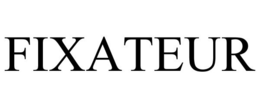 FIXATEUR trademark