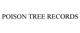 POISON TREE RECORDS trademark