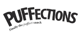 PUFFECTIONS FINALLY THE PUFFECT SNACK trademark
